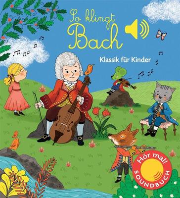 Alle Details zum Kinderbuch So klingt Bach: Klassik für Kinder (Soundbuch) (Soundbücher) und ähnlichen Büchern