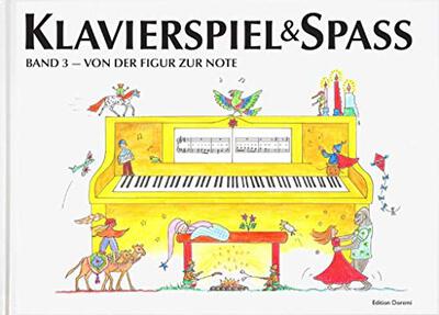 Alle Details zum Kinderbuch Klavierspiel & Spaß 03: Von der Figur zur Note und ähnlichen Büchern