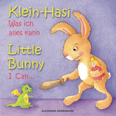 Alle Details zum Kinderbuch Klein Hasi - Was ich alles kann, Little Bunny - I Can... - Bilderbuch Deutsch-Englisch (zweisprachig/bilingual) (Klein Hasi - Little Bunny, Deutsch-Englisch (zweisprachig/bilingual)) und ähnlichen Büchern