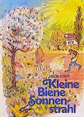 Alle Details zum Kinderbuch Kleine Biene Sonnenstrahl: Ein Bienenmärchen und ähnlichen Büchern