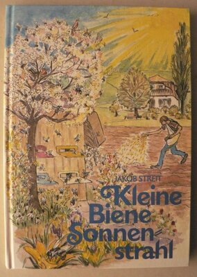 Alle Details zum Kinderbuch Kleine Biene Sonnenstrahl: Ein Bienenmärchen und ähnlichen Büchern