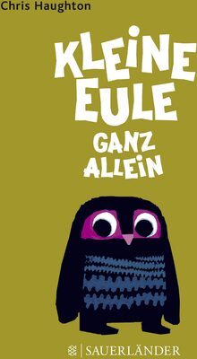 Alle Details zum Kinderbuch Kleine Eule ganz allein und ähnlichen Büchern