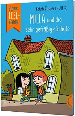 Alle Details zum Kinderbuch Kleine Lesehelden: Milla und die sehr gefräßige Schule: Erstlesebuch für die 1. & 2. Klasse und ähnlichen Büchern