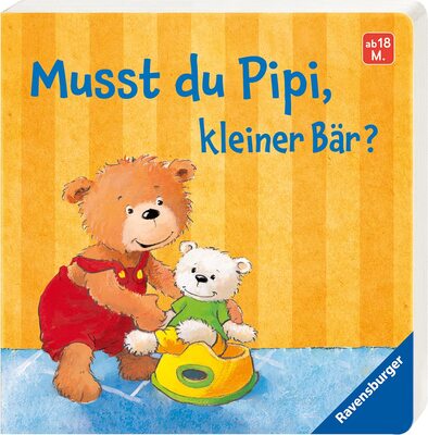 Alle Details zum Kinderbuch Musst du Pipi, kleiner Bär? und ähnlichen Büchern