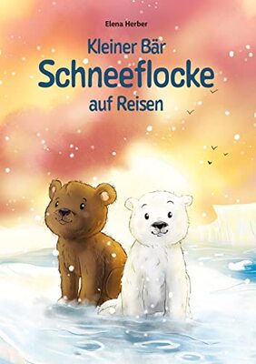 Alle Details zum Kinderbuch Kleiner Bär Schneeflocke auf Reisen: DE und ähnlichen Büchern