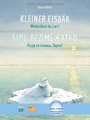 Alle Details zum Kinderbuch Kleiner Eisbär - wohin fährst du, Lars?: Kinderbuch Deutsch-Ukrainisch mit MP3-Hörbuch zum Herunterladen und ähnlichen Büchern