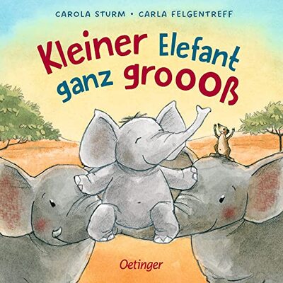 Alle Details zum Kinderbuch Kleiner Elefant ganz groooß: Liebenswertes Pappbilderbuch über das Großwerden für Kinder ab 2 Jahren und ähnlichen Büchern