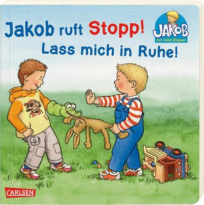 Jakob ruft Stopp! Lass mich in Ruhe!: Pappilderbuch über das wichtige Thema "Nein" sagen ab 1,5 Jahren (Kleiner Jakob) bei Amazon bestellen