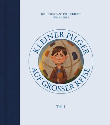 Alle Details zum Kinderbuch Kleiner Pilger auf großer Reise (Teil 1): John Bunyans Pilgerreise für Kinder und ähnlichen Büchern