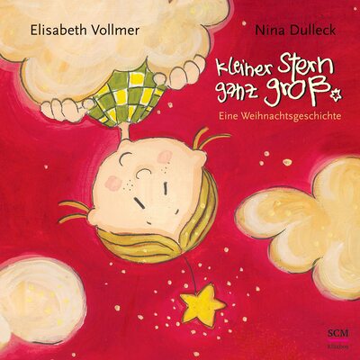 Alle Details zum Kinderbuch Kleiner Stern ganz groß: Eine Weihnachtsgeschichte und ähnlichen Büchern