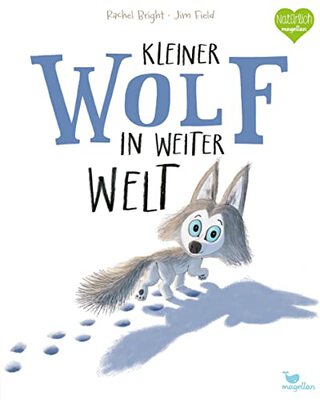 Kleiner Wolf in weiter Welt: Ein Bilderbuch für Kinder ab 3 Jahren über Hilfsbereitschaft und Mut (Bright/Field Bilderbücher) bei Amazon bestellen