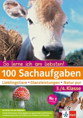 Klett 100 Sachaufgaben 3./4. Klasse: So lerne ich am liebsten!: Lieblingstiere - Glanzleistungen - Natur pur bei Amazon bestellen