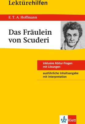Alle Details zum Kinderbuch Klett Lektürehilfen E.T.A. Hoffmann, Das Fräulein von Scuderi: Für Oberstufe und Abitur - Interpretationshilfe für die Schule und ähnlichen Büchern