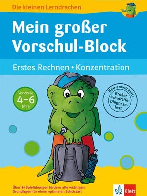 Alle Details zum Kinderbuch Klett Mein großer Vorschul-Block: Erstes Rechnen - Konzentration - 4-6 Jahre (Die kleinen Lerndrachen) und ähnlichen Büchern