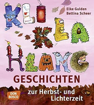 Alle Details zum Kinderbuch KliKlaKlanggeschichten zur Herbst und Lichterzeit und ähnlichen Büchern
