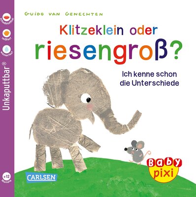 Alle Details zum Kinderbuch Baby Pixi 52: Klitzeklein oder riesengroß?: Ich kenne schon die Unterschiede und ähnlichen Büchern