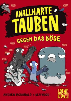 Alle Details zum Kinderbuch Knallharte Tauben gegen das Böse (Band 1): Kinderbuch ab 8 Jahre - Präsentiert von Loewe Wow! - Wenn Lesen WOW! macht und ähnlichen Büchern