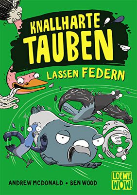 Alle Details zum Kinderbuch Knallharte Tauben lassen Federn (Band 2): Kinderbuch ab 8 Jahre - Präsentiert von Loewe Wow! - Wenn Lesen WOW! macht und ähnlichen Büchern