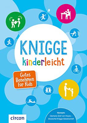 Alle Details zum Kinderbuch Knigge kinderleicht: Gutes Benehmen für Kids und ähnlichen Büchern
