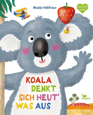 Alle Details zum Kinderbuch Koala denkt sich heut‘ was aus: Ein Bilderbuch das Mut macht, die eigenen Stärken zu entdecken (Holtfreter Bilderbücher) und ähnlichen Büchern