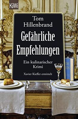 Alle Details zum Kinderbuch Gefährliche Empfehlungen: Ein kulinarischer Krimi. Xavier Kieffer ermittelt (Die Xavier-Kieffer-Krimis, Band 5) und ähnlichen Büchern