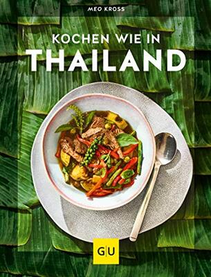 Alle Details zum Kinderbuch Kochen wie in Thailand: Hier schmeckt's original (GU Länderküche) und ähnlichen Büchern
