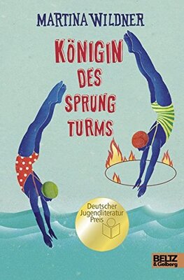 Alle Details zum Kinderbuch Königin des Sprungturms: Roman: Roman. Ausgezeichnet mit den Deutschen Jugendliteraturpreis 2014, Kategorie Kinderbuch und ähnlichen Büchern