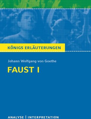 Alle Details zum Kinderbuch Königs Erläuterungen: Textanalyse und Interpretation zu Goethe. Faust I. Alle erforderlichen Infos für Abitur, Matura, Klausur und Referat plus Musteraufgaben mit Lösungen und ähnlichen Büchern