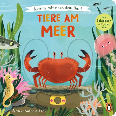 Alle Details zum Kinderbuch Komm mit nach draußen! - Tiere am Meer: Pappbilderbuch mit vielen Schiebern und Auszugsseiten ab 2 Jahren (Die Komm-mit-nach-draußen!-Reihe, Band 1) und ähnlichen Büchern