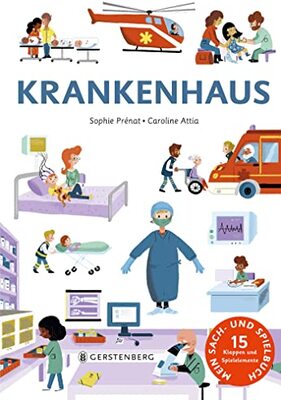 Alle Details zum Kinderbuch Krankenhaus: Mein Sach- und Spielbuch mit 15 Klappen und Spielelementen und ähnlichen Büchern