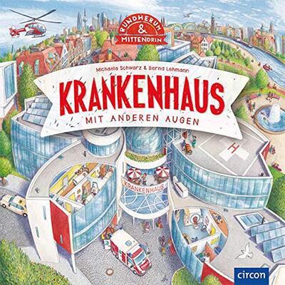 Alle Details zum Kinderbuch Krankenhaus: Mit anderen Augen (Rundherum & Mittendrin) und ähnlichen Büchern