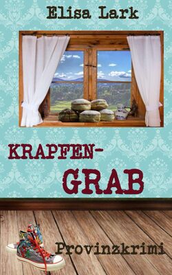 Krapfengrab: Achtundzwanzigster Fall der Huber Franzi (Provinzkrimi) bei Amazon bestellen