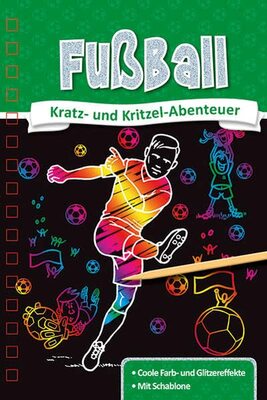 Alle Details zum Kinderbuch Kratzbuch: Fußball: Kratz- und Kritzel- Abenteuer und ähnlichen Büchern