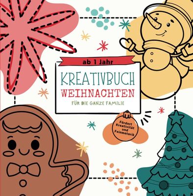 Alle Details zum Kinderbuch Kreativbuch Weihnachten für die ganze Familie: Ausmalbilder, Rätsel, Suchspiele, Bastelideen, Geschichten und Rezepte – Kreative Aktivitäten für ... (Kreativbuch für die ganze Familie) und ähnlichen Büchern