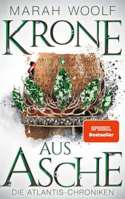 Alle Details zum Kinderbuch Krone aus Asche (AtlantisChroniken 3): Reihe: AtlantisChroniken Band Drei und ähnlichen Büchern