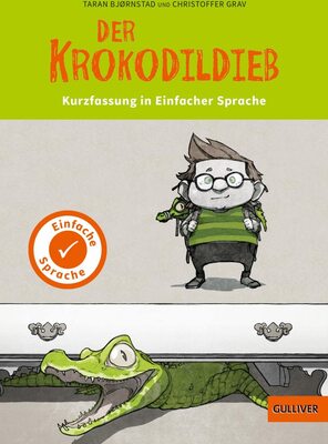 Alle Details zum Kinderbuch Kurzfassung in Einfacher Sprache. Der Krokodildieb: Roman mit Bildern und ähnlichen Büchern