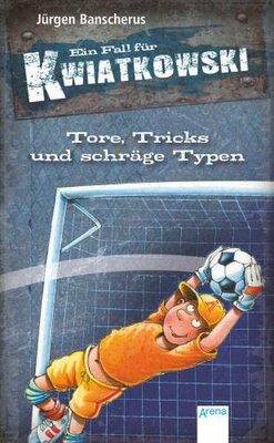 Alle Details zum Kinderbuch Tore, Tricks und schräge Typen: Ein Fall für Kwiatkowski und ähnlichen Büchern