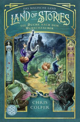 Alle Details zum Kinderbuch Land of Stories: Das magische Land 1 – Die Suche nach dem Wunschzauber (»Land of Stories«-Serie, Band 1) und ähnlichen Büchern