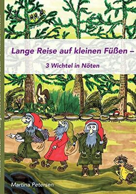 Alle Details zum Kinderbuch Lange Reise auf kleinen Füßen: 3 Wichtel in Nöten und ähnlichen Büchern