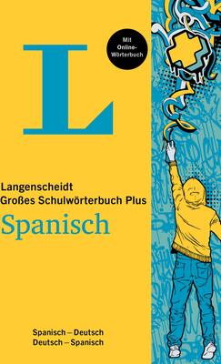 Langenscheidt Das große Schulwörterbuch Spanisch Plus: Spanisch-Deutsch / Deutsch-Spanisch: Spanisch-Deutsch / Deutsch-Spanisch. Mit Online-Wörterbuch bei Amazon bestellen