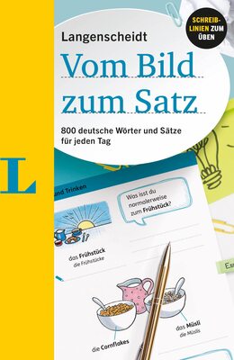 Alle Details zum Kinderbuch Langenscheidt Vom Bild zum Satz - Deutsch als Fremdsprache: 800 deutsche Wörter und Sätze für jeden Tag und ähnlichen Büchern