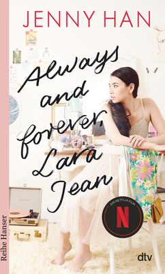 Alle Details zum Kinderbuch Always and forever, Lara Jean (Die Lara-Jean-Reihe, Band 3) und ähnlichen Büchern