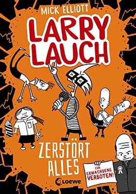Alle Details zum Kinderbuch Larry Lauch zerstört alles (Band 3): Lustiger Comic-Roman für Jungen und Mädchen ab 9 Jahre und ähnlichen Büchern