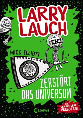 Alle Details zum Kinderbuch Larry Lauch zerstört das Universum (Band 2): Comic-Roman für Jungen und Mädchen ab 9 Jahre und ähnlichen Büchern