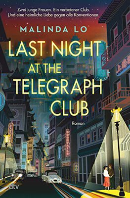 Alle Details zum Kinderbuch Last night at the Telegraph Club: Die preisgekrönte Geschichte einer ersten Liebe, die Millionen auf TikTok bewegt hat und ähnlichen Büchern