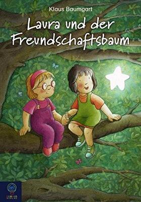 Alle Details zum Kinderbuch Laura und der Freundschaftsbaum (Baumhaus Verlag) und ähnlichen Büchern
