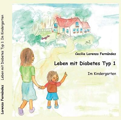 Alle Details zum Kinderbuch Leben mit Diabetes Typ 1: Im Kindergarten und ähnlichen Büchern