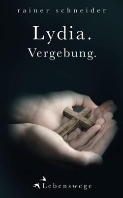 Lydia. Vergebung. (Lebenswege, Band 6) bei Amazon bestellen