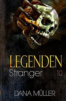 Alle Details zum Kinderbuch Legenden / Legenden 10: Stranger und ähnlichen Büchern