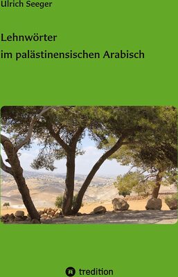 Alle Details zum Kinderbuch Lehnwörter im palästinensischen Arabisch: DE (Studien zum palästinensischen Arabisch) und ähnlichen Büchern